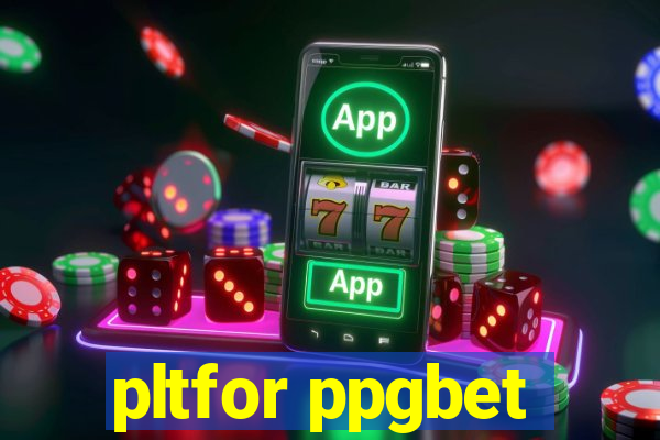 pltfor ppgbet